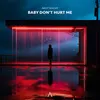 About Baby Don't Hurt Me Song