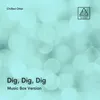 About Dig, Dig, Dig Song