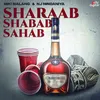 About Sharaab Shabab Sahab Song