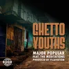 About Ghetto Youths Song