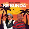 About KE BUNDA Song