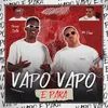 About Vapo Vapo e Para Song