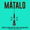 About Mátalo Song