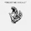 About Trust Me Song