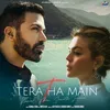 About Tera Tha Main Song