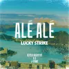 About Alé Alé (Lucky Strike) Song