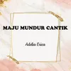 About Maju Mundur Cantik Song