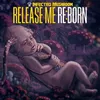 About Release Me REBORN Song