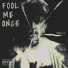 About Fool Me Once Song