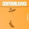 About Centomilavoci Song