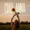 About Ciao Anna Song