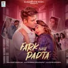 About Fark Nahi Padta Song