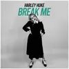 About Break me Song