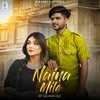 About Naina Mile Song