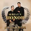 Sería un Honor