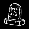 About Guestlist Is Dead Song