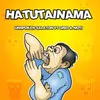 Hatutainama