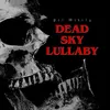 Dead Sky Lullaby