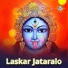 About Laskar Jataralo Song