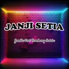 About Janji Setia Song