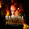 About Bandida Perigosa Song