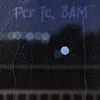 About Per te, 3 AM Song