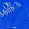 About Oh Mymy : 7s Song