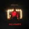 About MİLYONER Song