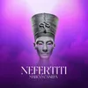 About Nefertiti Song