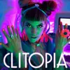 About Clitopia Song