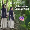 About Ya Rasulallah Salamun Alaik Song