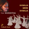 About Khwaja Mere Khwaja Song