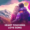 About Heart Touching Love Song Song