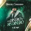 About Con Dinero Y Sin Dinero Song