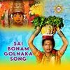 About Sai Bonam Golnaka Song Song