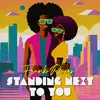 About Standing Next to You Song