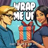 About Wrap Me Up Song