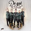 About De Qué Te Sirve Song