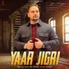 About Yaar Jigri Song