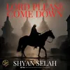 About Lord Please Come Down Song
