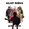 About Silent heroes Song