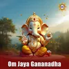 About Om Jaya Gananadha Song