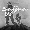 Sajjna Ve