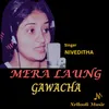 About Mera Laung Gawacha Song