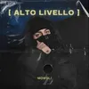 About Alto Livello Song