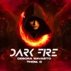 About Dark Fire Song