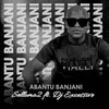 About Abantu Banjani Song