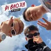 About Đi Bao Xa (Da Bouncy) Song