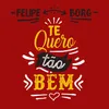 Te Quero Tão Bem