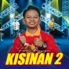 About Kisinan 2 Song